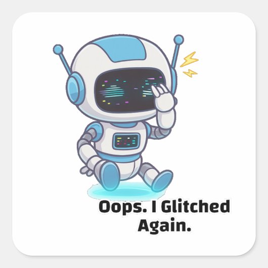 Robot Oops. Ik knipperde weer. Vierkante Sticker (Voorkant)