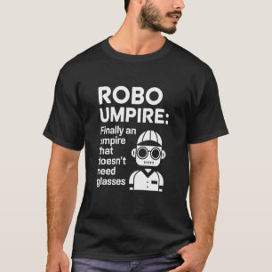 Robot scheidsrechter Eindelijk een scheidsrechter T-shirt