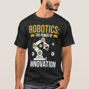 Robotica de kracht van de innovatietechniek t-shirt
