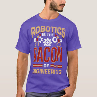 Robotica is de bacterie van de techniek t-shirt