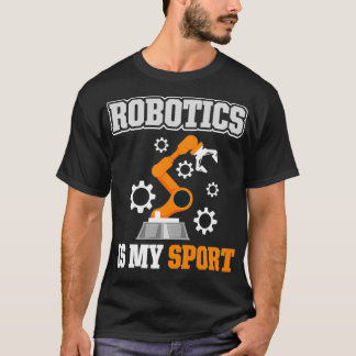 Robotica is mijn sport t-shirt