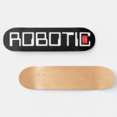 ROBOTIQUE / TST Skateboard (Horz)