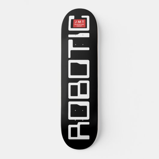 ROBOTIQUE / TST Skateboard (Recto)