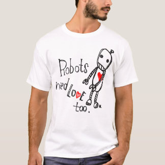 Robots hebben ook liefde nodig. w/logo t-shirt