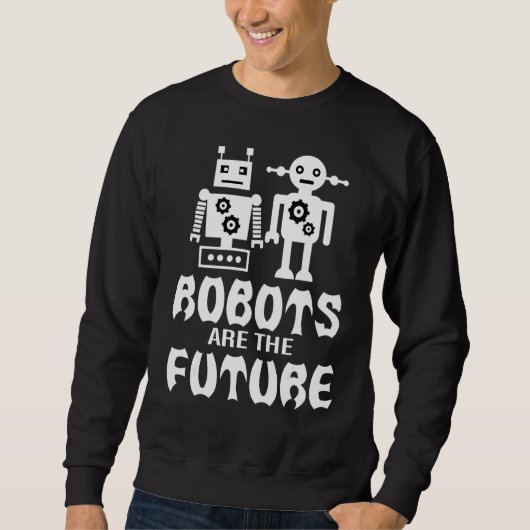Robots zijn de Toekomst Trui (Voorkant)