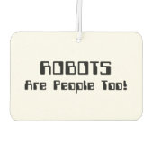 ROBOTS zijn ook mensen! Luchtverfrisser (Achterkant)