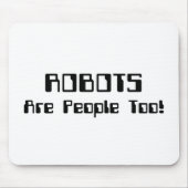 ROBOTS zijn ook mensen! Muismat (Voorkant)