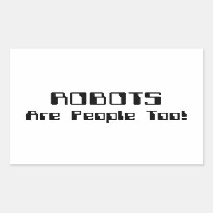 ROBOTS zijn ook mensen! Rechthoekige Sticker