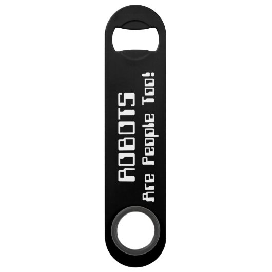 ROBOTS zijn ook mensen! Speed Flessenopener (Voorkant)