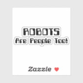 ROBOTS zijn ook mensen! Sticker (Vel)