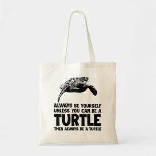 Robuuste, sterke Zee schildpad zijn altijd uzelf Tote Bag