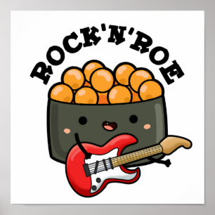 Rock and Roe Cute Rock and Roll Sushi Pun Poster