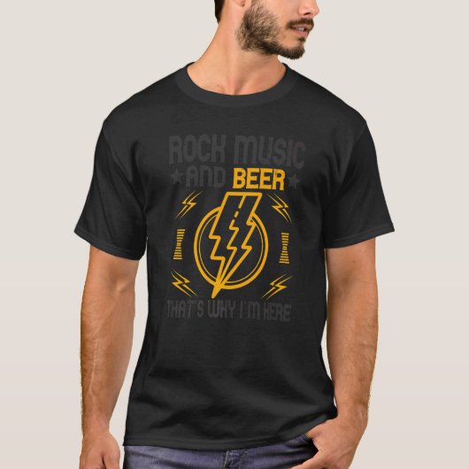Rock and Roll And Beer Thats Why Im Here  4 T-shirt (Voorkant)