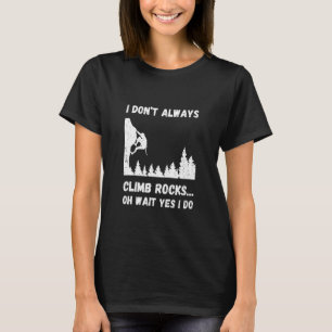 Rock cliber die ik niet altijd klim in Boulderi T-shirt