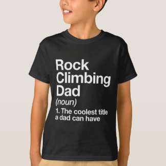 Rock Climbing Dad Definition Funny Sports T-shirt