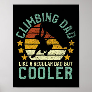 Rock Climbing Dad Mountain Climber Funny Father's  Poster