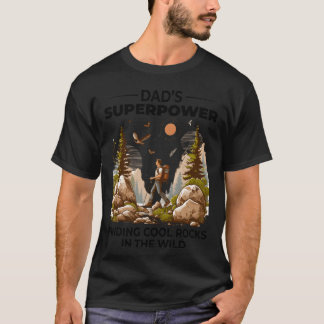 Rock Collecting Dad Nature Wilderness Adventure fr T-shirt