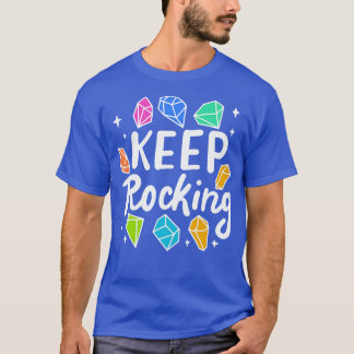 Rock Collector Keep Rocking 3 T-shirt