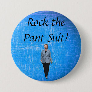 Rock de Pant Suit, Pro Hillary Button