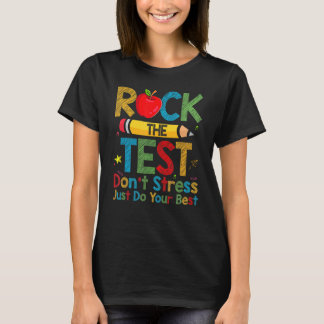 Rock de test Niet stress Gewoon doen Beste School T-shirt