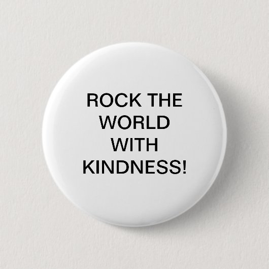 ROCK DE WERELD MET VRIENDELIJKHEID! RONDE BUTTON 5,7 CM (Voorkant)