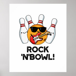 Rock en Bowl Cute Bowling Pun Poster