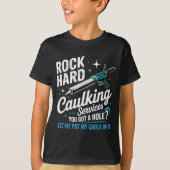 Rock Hard Caulking Services Funny Adult Humor T-shirt (Voorkant)