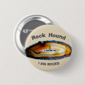 Rock Hound - Ik graaf stenen! Ronde Button 5,7 Cm (Voorkant /achterkant)