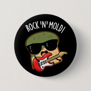 Rock in Mold Grappig Brood Pun Donker BG Ronde Button 5,7 Cm