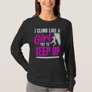 Rock-klimmer die ik als een meisje beklimt, probee t-shirt