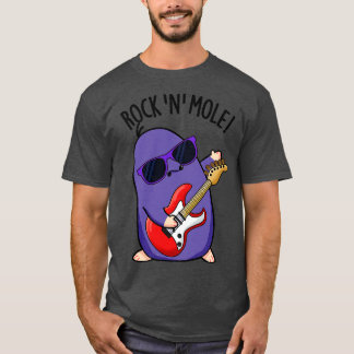 Rock N Mole Funny Animal Pun 1 T-shirt