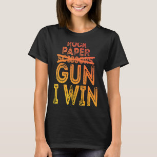 Rock Paper not Scissors Pistool I Win Gezegde Sarc T-shirt