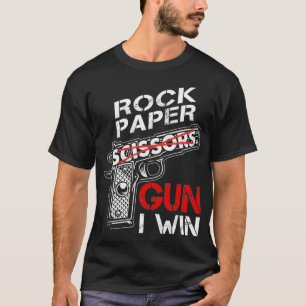 Rock Paper Pistool I Win Funny Game Joke T-shirt