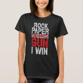 Rock Paper Scissors Gun I Win  Guns T-shirt (Voorkant)