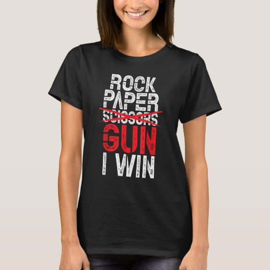Rock Paper Scissors Gun I Win  Guns T-shirt (Voorkant)
