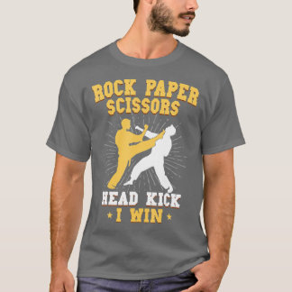 Rock Paper Scissors Head Kick I Win Taekwondo Mart T-shirt