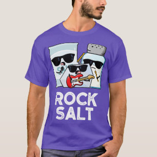 Rock Salt Funny Condition Music Pun T-shirt