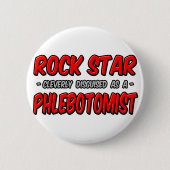 Rock Star .. flebotomist Ronde Button 5,7 Cm (Voorkant)