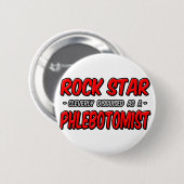 Rock Star .. flebotomist Ronde Button 5,7 Cm (Voorkant /achterkant)