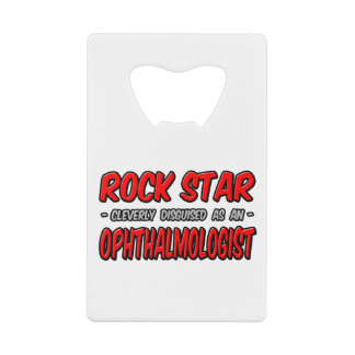 Rock Star...Oogheelkundige Kredietkaart Flessenopener