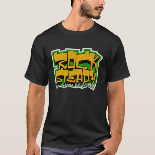 Rock steady je kunt beter klaar zijn reggae t-shirt