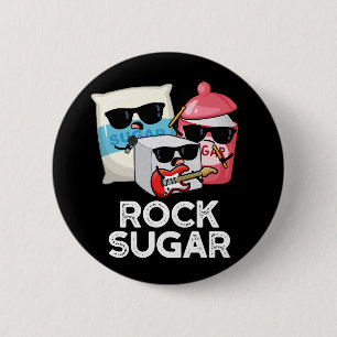 Rock Sugar Funny Food Pun Dark BG Ronde Button 5,7 Cm