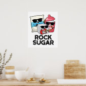 Rock Sugar Funny Food Pun Poster (Keuken)