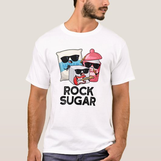 Rock Sugar Funny Food Pun T-shirt (Voorkant)