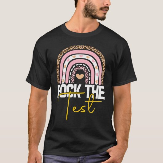 rock the test day teacher testing day rainbow t-shirt (Voorkant)