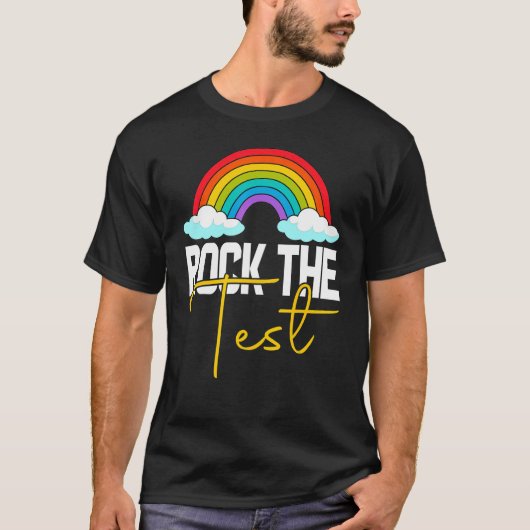 rock the test day teacher testing day rainbow t-shirt (Voorkant)