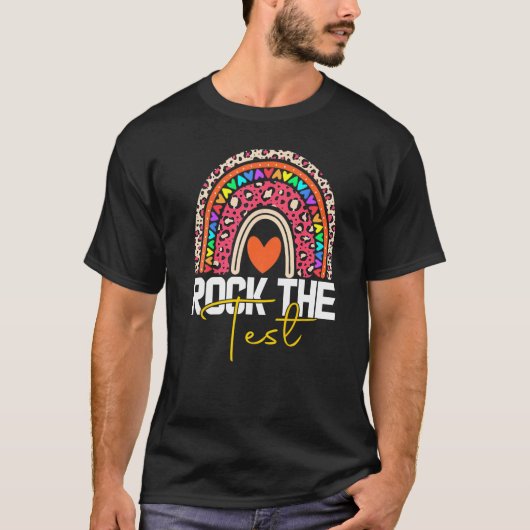 rock the test test day teacher testing day rainbow t-shirt (Voorkant)