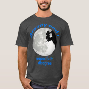 Rockbeklimmende Girl-zwaartekracht en ik respectvo T-shirt
