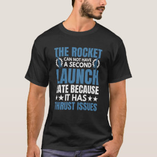 Rocket heeft stuwproblemen Aerospace Engineer Grap T-shirt