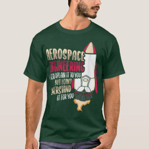 Rocket Science Design for a Aerospace Engineer 17 T-shirt
